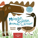 Moose, Goose, Animals on the Loose!: A Wildlife ABC Book