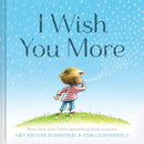 I Wish You More Book: by Amy Krouse Rosenthal