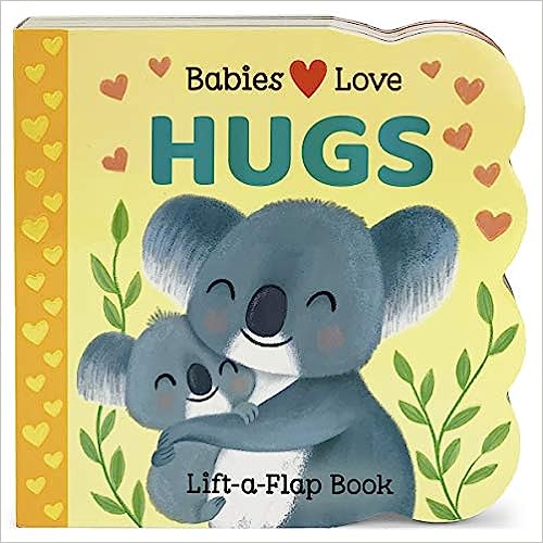 Babies Love Hugs - Board Book