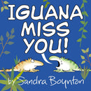 Iguana Miss You Book By Sandra Boynton