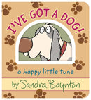 I've Got A Dog - by Sandra Boynton