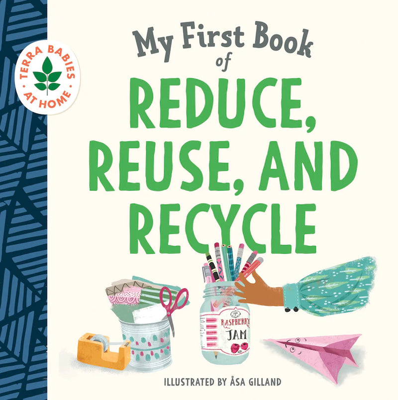 My First Book Reduce, Reuse & Recycle - Board Book