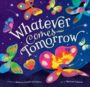 Barefoot Books - Whatever Comes Tomorrow - FINAL SALE