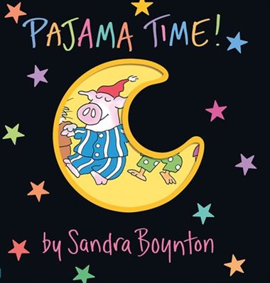 Pajama Time!  - by Sandra Boynton