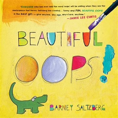 Beautiful Oops - By Barney Saltzberg - Paper over Board Book