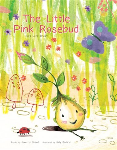 The Little Pink Rosebud - Hardcover Book