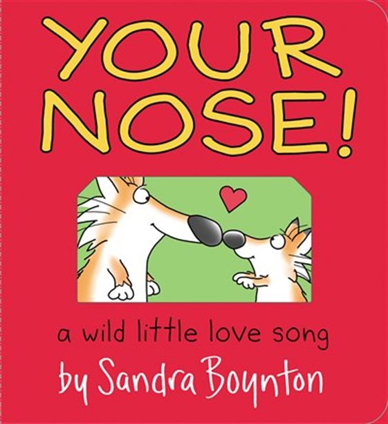 Your Nose By Sandra Boynton