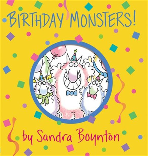 Birthday Monsters - by Sandra Boynton