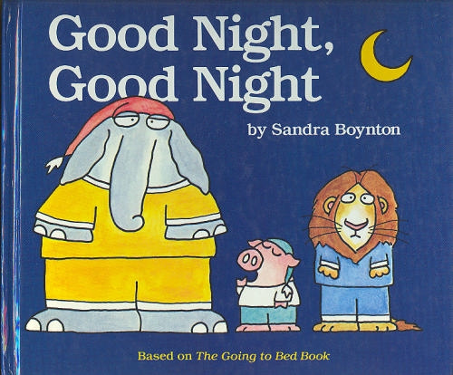 Good Night, Good Night Picture Book - By Sandra Boynton