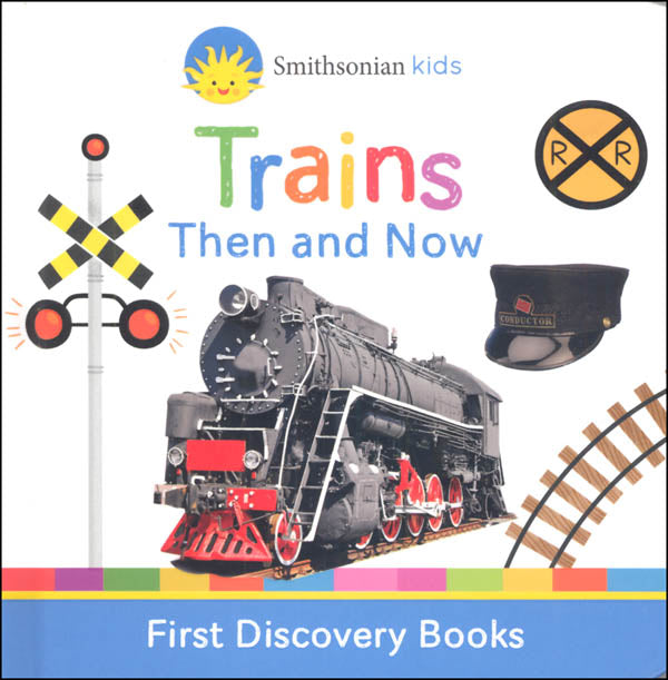 Smithsonian Kids - Trains Then and Now